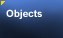 Objects